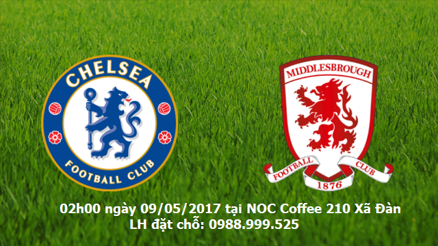 chelsea vs middlebrough ng&agrave;y 9/5