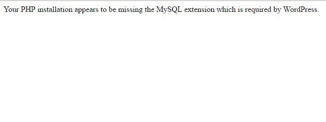 Sửa lỗi: Your PHP installation appears to be missing the MySQL extension which is required by WordPress