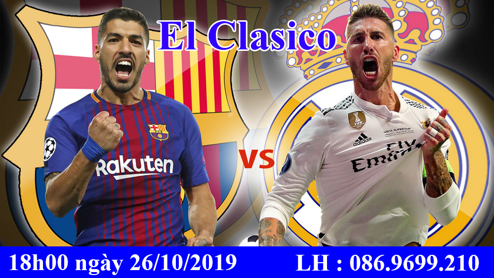 Xem trận siêu kinh điển Barcelona vs Real Madrid 26/10/2019