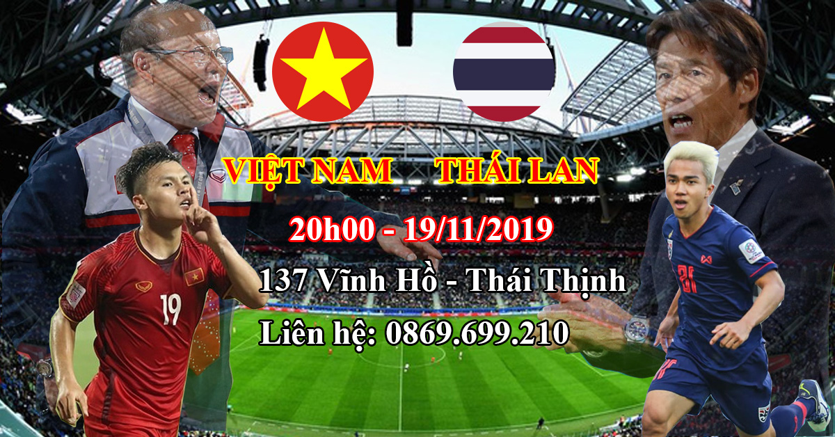 Địa Điểm Xem Trận Việt Nam - Thái Lan Vòng Loại World Cup 2020